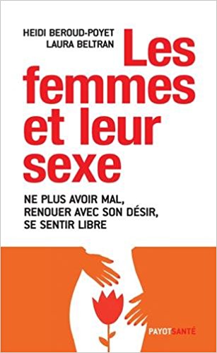 Les Femmes et leur sexe d'Heidi Beroud-Poyet et Laura Beltran
