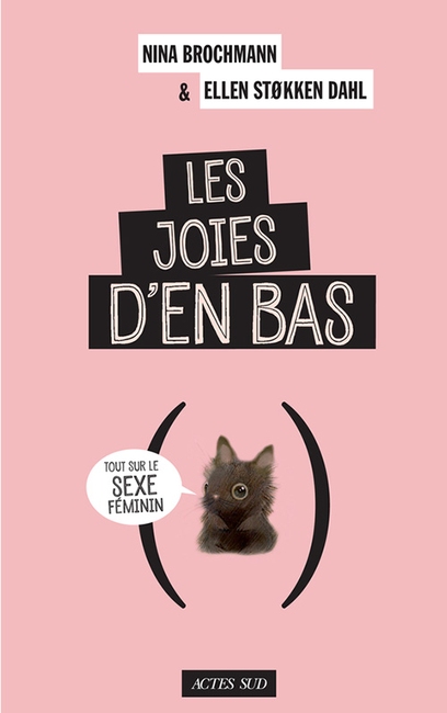 Les Joies d'en bas de Nina Brochmann et Ellen Støkken Dahl