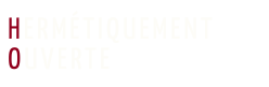 Hermétiquement ouverte